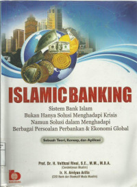 Islamic banking: sebuah teori, konsep, dan aplikasi