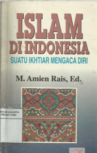 Islam di Indonesia: suatu ikhtiar mengaca diri