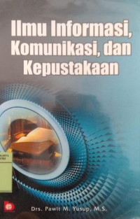 Ilmu informasi, komunikasi, dan kepustakaan