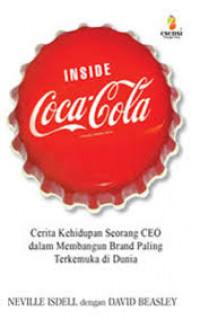 Inside coca-cola: cerita kehidupan seorang CEO dalam membangun brand paling terkemuka di dunia