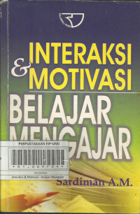 Interaksi dan Motivasi Belajar Mengajar