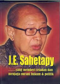 J.E. Sahetapy: ...yang memberi teladan dan menjaga nurani hukum & politik