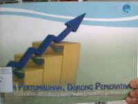 Jaga pertumbuhan,dorong pemerataan : Capaian 2004-2008 dan agenda pembangunan bidang ekonomi 2009