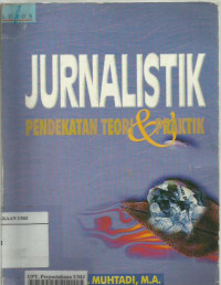 Jurnalistik pendekatan teori dan praktik