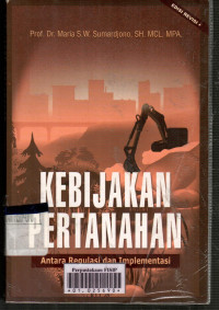 Kebijakan pertanahan: antara regulasi dan implementasi