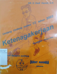 Undang-undang nomor 13 tahun 2003 ketenagakerjaan disahkan presiden sesuai dengan aslinya