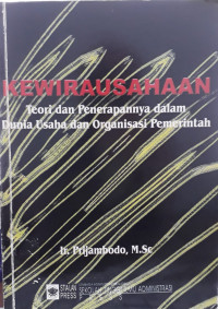 Kewirausahaan : Teori dan Penerapannya Dalam Dunia Usaha dan Organisasi Pemerintah