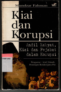 Kiai dan Korupsi: Andil Rakyat, Kiai dan Pejabat dalam Korupsi