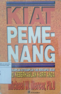 Kiat pemenang: keterampilan-keterampilan yang berdampak besar bagi keberhasilan karir anda