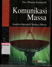 Komunikasi Massa : Analisis Interaktif Budaya Massa