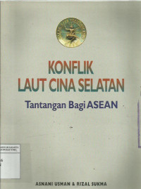 Konflik Laut Cina Selatan: tantangan bagi ASEAN