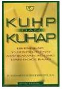 KUHP dan KUHAP: Dilengkapi Yurisprudensi Mahkamah Agung dan Hoge Raad