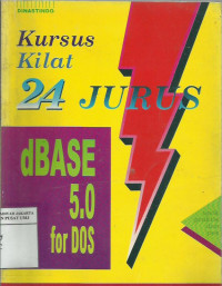 Kursus kilat 24 jurus Dbase 5.0 for DOS