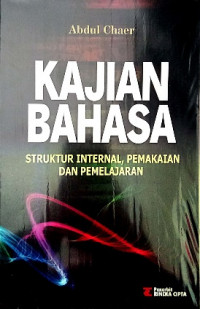 Kajian bahasa; struktur internal, pemakaian dan pemelajaran