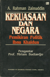 Kekuasaan dan Negara : pemikiran politik ibnu khaldun