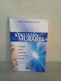 Kekuatan sang Murabbi