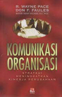 Komunikasi Organisasi : Strategi Meningkatkan Kinerja Perusahaan