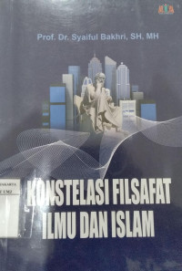 Konstelasi filsafat ilmu dan Islam: menggapai universitas berkemajuan