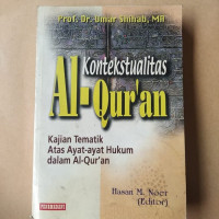 Kontekstualitas Al-Qur'an : Kajian Tematik atas Ayat-Ayat Hukum dalam Al-Qur'an