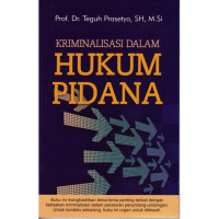 Kriminalisasi Dalam Hukum Pidana