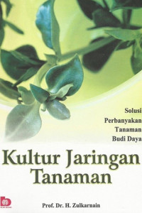 Kultur jaringan tanaman: solusi perbanyakan tanaman budi daya