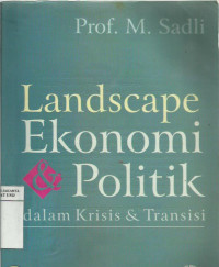 Landscape ekonomi & politik: dalam krisis & transisi