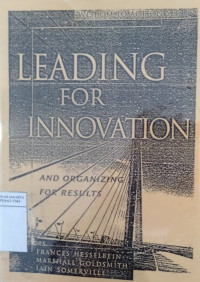 Leading for innovation and organizing for results