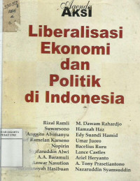 Agenda aksi liberalisasi ekonomi dan politik di Indonesia