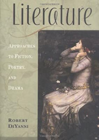 Literature : approaches to fiction, poetry, and drama
