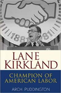 Lane Kirkland champion of American labor