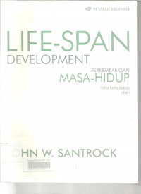 Life-Span Development ; perkembangan masa-hidup Ed.ketigabelas jilid 1
