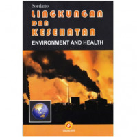 Lingkungan dan Kesehatan : Environment an Health