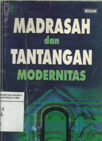 Madrasah dan tantangan modernitas