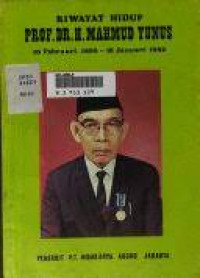 Riwayat hidup Prof. Dr. H. Mahmud Yunus: 10 Pebruari 1899 - 16 Januari 1982