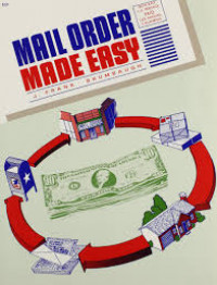 Mail order made easy : formerly titled : mail order ... starting up, making it pay