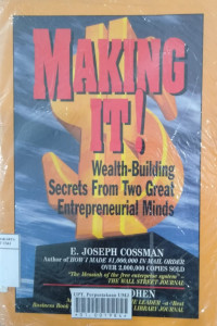 Making it!: wealth-building secrets from two great entrepreneurial minds