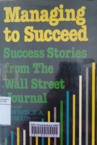 Managing to succeed : profiles from the Wall Street Journal