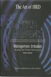 Manajemen imbalan : strategi dan praktek remunerasi buku kedua = Reward management : A handbook of remuneration strategy and practice