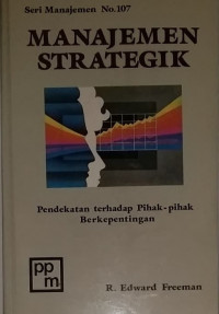 Manajemen strategik : pendekatan terhadap pihak-pihak berkepentingan