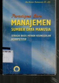 Paradigma Baru Manajemen Sumber Daya Manusia Sebagai Basis Meraih Keunggulan Kompetitif