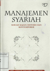 Manajemen syariah: sebuah kajian historis dan kontemporer