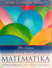 Matematika sekolah dasar dan menengah : pengembangan pengajaran