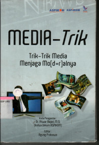 Media-Trik: Trik-Trik Media Menjaga Moralnya