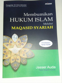 Membumikan hukum islam melalui maqasid syariah