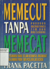 Memecut Tanpa Memecat: panduan memotivasi tim dan diri sendiri