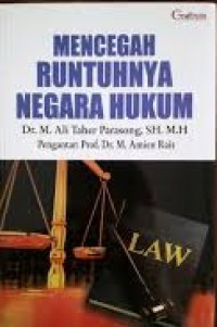 Mencegah runtuhnya negara hukum