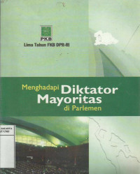 Lima tahun FKB DPR-RI: menghadapi diktator mayoritas di parlemen