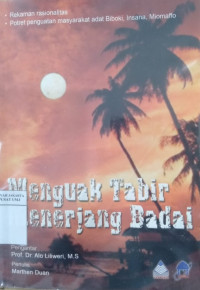 Menguak tabir menerjang badai: rekaman rasionalitas, potret penguatan masyarakat adat Biboki, Insana, Miomaffo