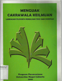 Menguak Cakrawala Keilmuan : Landasan Filosofis Penulisan Tesis Dan Disertasi