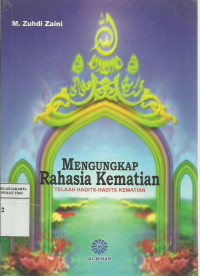 Mengungkap Rahasia Kematian: Telaah Hadits-hadits Kematian